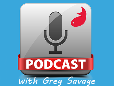 Greg Savage Podcast