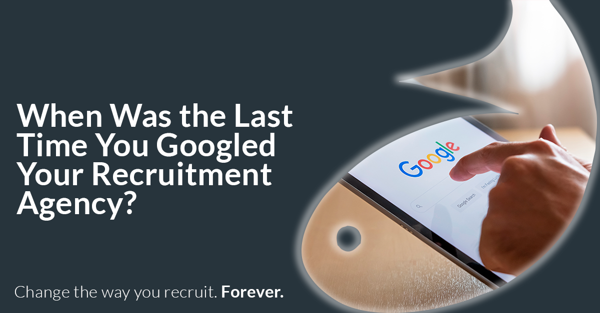 When Was the Last Time You Googled Your Recruitment Agency?