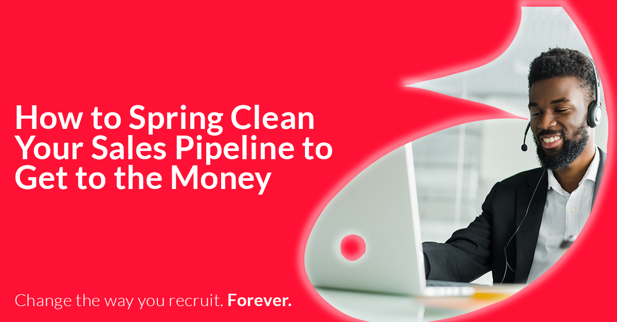 How to Spring Clean Your Sales Pipeline to Get to the Money
